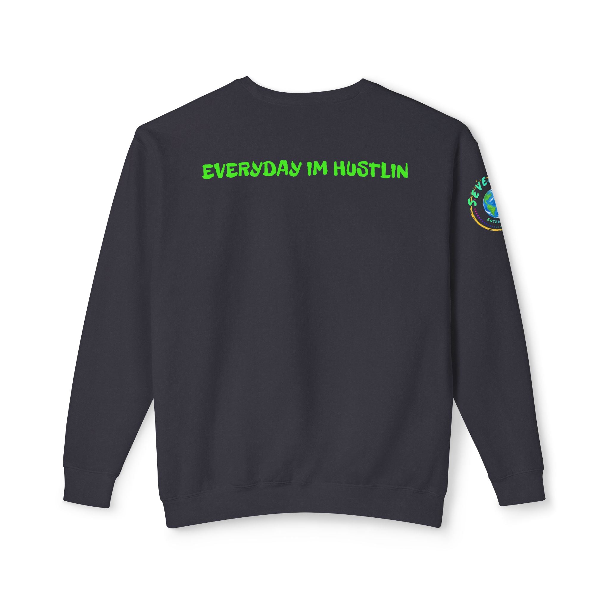 “SEVENDAYZ” Globe Crewneck with “EVERYDAY IM HUSTLIN” Back Print