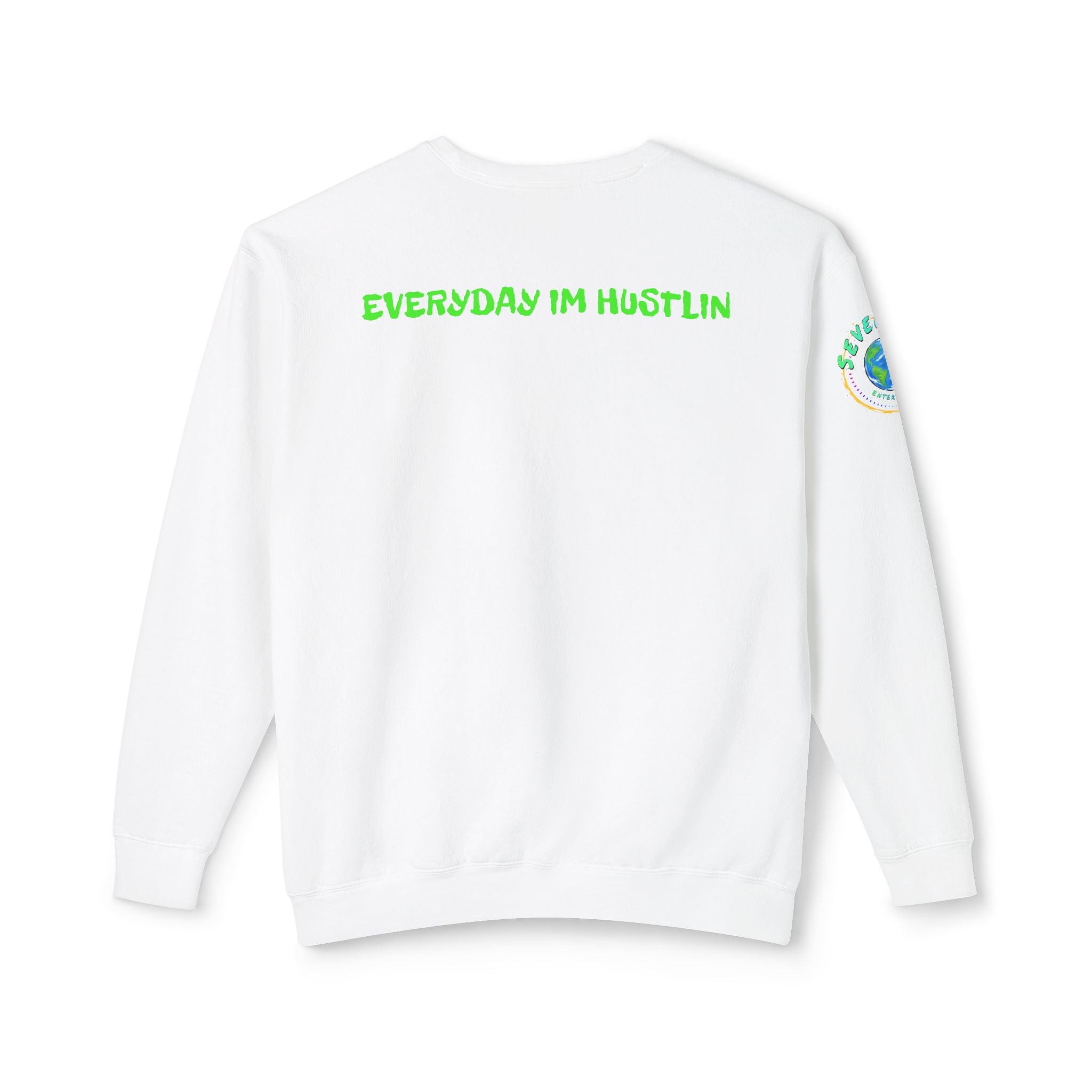 “SEVENDAYZ” Globe Crewneck with “EVERYDAY IM HUSTLIN” Back Print